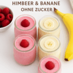 Selbstgemachte Fruchtzwerge ohne Zucker – Himbeer & Banane wie das Original Selbstgemachte Fruchtzwerge ohne Zucker- wie das Original